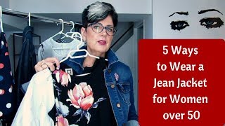 5 WAYS TO WEAR A JEAN JACKET FOR WOMEN OVER 50 [upl. by Annayhs]