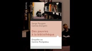 quotDes pauvres à la bibliothèquequot  conférence de Serge Paugam sociologue [upl. by Chesney552]