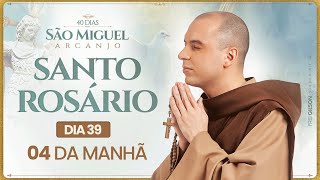 Santo Rosário  40 Dias com São Miguel Arcanjo 2024  0400  39° Dia  Live Ao vivo [upl. by Kilby990]