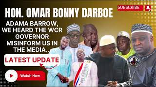 Hon Omar Bonny Darboe Adama Barrow we heard the WCR governor misinform us in the media [upl. by Abie]