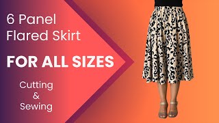 6 Panel Flared Skirt Cutting and Sewing For All Sizes [upl. by Gisele]