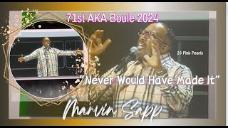 71st AKA Boule 2024 💚 Marvin Sapp Graces Us with quotNever Would Have Made Itquot [upl. by Torras]