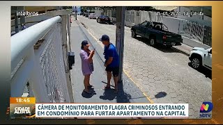 Criminosos invadem condomínio e furtam apartamento na Cachoeira do Bom Jesus câmeras flagram ação [upl. by Htebi]