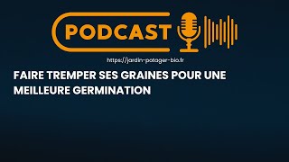 Faire Tremper ses Graines pour une Meilleure Germination [upl. by Belloir]