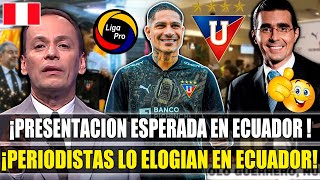 ¡SENSACION EN ECUADOR ASI REACCIONO LA PRENSA ECUATORIANA A LA PRESENTACION DE GUERRERO EN LDU [upl. by Greenlee]