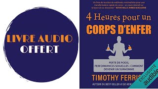 Livre Audio Offert 4 heures pour un corps denfer  performances sexuelles Timothy Ferriss [upl. by Kcirevam]