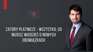 Zatory płatnicze  wszystko co musisz wiedzieć o nowych obowiązkach  nagranie szkolenia [upl. by Torp138]