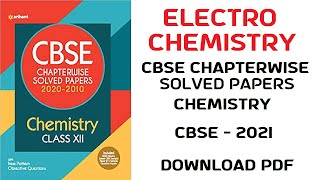 Download Arihant CBSE Chapterwise Solved Papers Class 12 Chemistry PDF  ELECTROCHEMISTRY [upl. by Ollecram689]