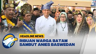 Anies Baswedan Menyapa Warga Batam [upl. by Sieracki]