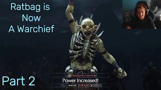 Ratbag Is Now A WARCHIEF  Shadow of Mordor pt2 [upl. by Enrahs]