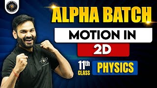 Motion in 2D  One Shot  Alpha Batch For Class 11th  By Anubhav Sir jee2025 jeephysics [upl. by Hulbard]