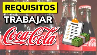 ➡️ REQUISITOS PARA TRABAJAR EN COCA COLA 2024 [upl. by Ahsauqram441]