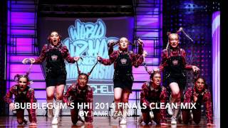 Bubblegums HHI 2014 Finals 100 Clean Mix by IamRuzaini [upl. by Janaya]