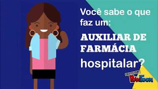 Animação O que faz um Auxiliar de Farmácia Hospitalar [upl. by Rimma]