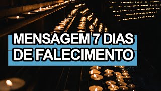 MENSAGEM DE 7 DIAS DE FALECIMENTO [upl. by Shih150]