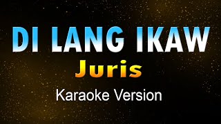 DI LANG IKAW  Juris Karaoke HD [upl. by Mohl250]