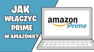 Jak włączyć opcję amazon prime Jak aktywować amazon prime na amazonie [upl. by Ford533]