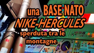 L’ultima base missilistica NIKEHERCULES italiana  Base Tuono [upl. by Itsuj200]