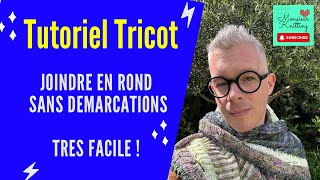 Tutoriel Tricot Joindre un tricot en rond sans démarcations la méthode la plus facile [upl. by Nosrac]