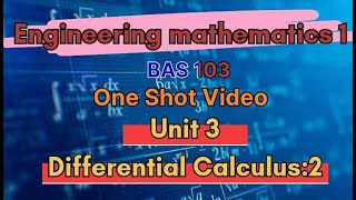 Engineering Mathematics 1 One Shot Video Unit  3 AKTU BAS 103 BTech 1st Year All Branches Maths 1 [upl. by Damle]