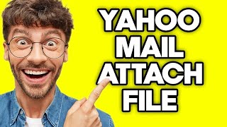 How To Attach File in Yahoo Mail 2023 [upl. by Adnahcal]