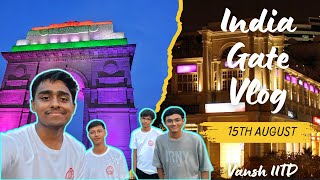 India Gate Vlog  IITians Day Out  15th August 2024 [upl. by Patterman]