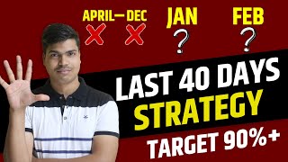 Last 40 Days Strategy to score 90 in class 12 Board exam 2024  Complete study plan DONT MISS THIS [upl. by Farhsa]