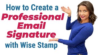 How to Create a Professional Email Signature  How to add a signature in gmail  Wise stamp [upl. by Corney746]