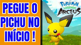 COMO PEGAR O PICHU NO INÍCIO DO GAME EM POKÉMON LEGENDS ARCEUS [upl. by Eenal395]