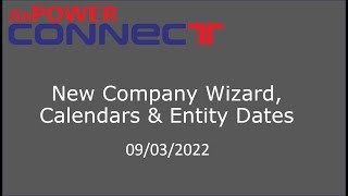 5 New Company Wizard Calendars amp Entity Dates [upl. by Nyleikcaj]