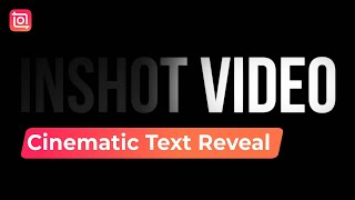 Create a Cinematic Text Reveal Intro InShot Tutorial [upl. by Onabru]