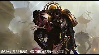 Space Marines  In The Name Of God [upl. by Terryn715]