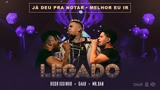 Rodriguinho Gaab e Mr Dan  Já Deu Pra Notar  Melhor Eu Ir part Ferrugem Legado Ao Vivo  DVD [upl. by Alesig]