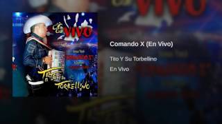 Tito Torbellino feat Alfredo Olivas  Comando X En Vivo [upl. by Regdirb]