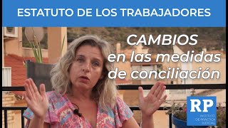 Estatuto de los Trabajadores CAMBIOS EN LAS MEDIDAS DE CONCILIACIÓN [upl. by Annael218]