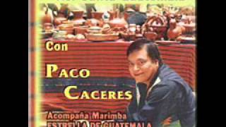 Paco Caceres  NOCHES DE ESCUINTLAwmv [upl. by Ott]