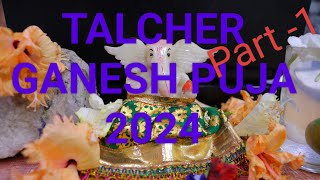 TALCHER GANESH PUJA 2024 part 1 [upl. by Yotal538]