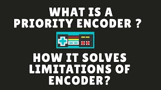 What is priority encoder  How it solves limitations of encoder  Explained with example [upl. by Constanta]