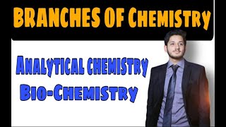 Branches of Chemistry  Analytical Chemistry  Biochemistry  HindiUrdu [upl. by Atwood]