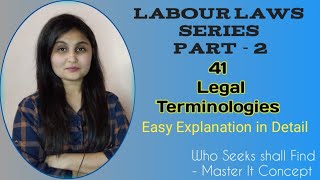 41 Legal Terminologies  Labour Laws Part  2  Act Of God  Force Majeure  Tort  Prima Facie [upl. by Joshi]