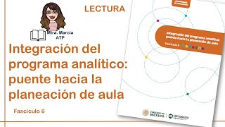 FASCICULO 6 Integración del programa analítico puente hacia la planeación de aula [upl. by Natelson829]