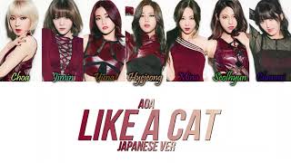 AOA 에이오에이  Like a Cat Japanese Ver KanRomEng Color Coded Lyrics [upl. by Mclaurin]