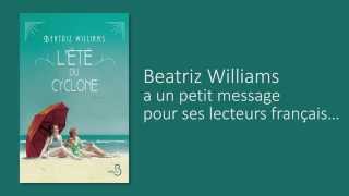 Beatriz Williams sadresse à ses lecteurs [upl. by Ahsiekar]