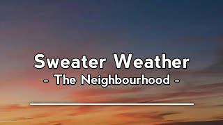 Sweater Weather  The Neighbourhood  Music [upl. by Keelin553]