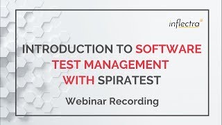 Inflectra Webinar Introduction to Software Test Management with SpiraTest [upl. by Natalie]