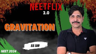 Gravitation  NEETFLIX 20  NEET 2024  SS SIR  Kota Pulse by Unacademy [upl. by Ardiek]