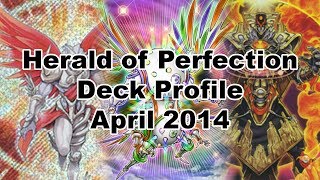 YuGiOh Herald of Perfection Deck Profile  1ST APRIL 2014 FORMAT [upl. by Aipotu784]