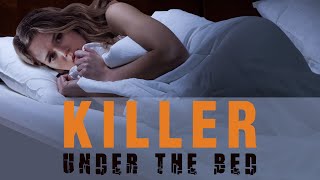 Killer Under The Bed  Full Movie [upl. by Hegyera450]