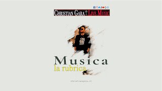 Christian Gara Live Music la miaquotMusica la rubricaquot p 20ascolta ed interpreta [upl. by Natanhoj100]