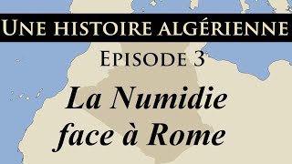 Histoire d Algérie  ep3  La Numidie face à Rome  تاريخ الجزائر [upl. by Santa223]